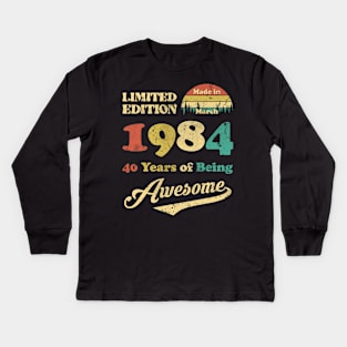 Made In March 1984 40 Years Of Being Awesome Vintage 40th Birthday Kids Long Sleeve T-Shirt